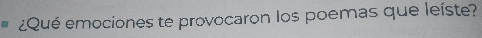 ¿Qué emociones te provocaron los poemas que leíste?
