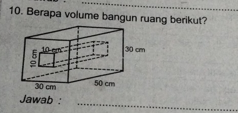 Berapa volume bangun ruang berikut? 
Jawab : 
_