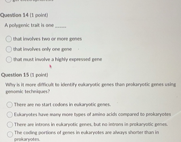 Solved: A polygenic trait is one_ that involves two or more genes that ...