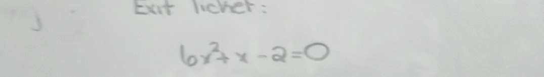 but licher :
6x^2+x-2=0