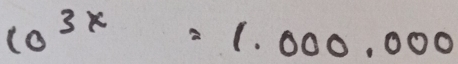 10^(3x)=1.000.000