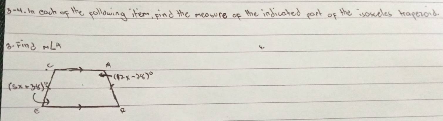 3-4. In each of the pollowing item, pind the meosure of the indicated part of the isosceles tapezoid.
3. Find m∠ A