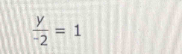 frac y^-2=1