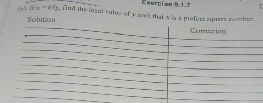 If n=64y , find the least value of y such that ' is a prefect square number. 
Solution