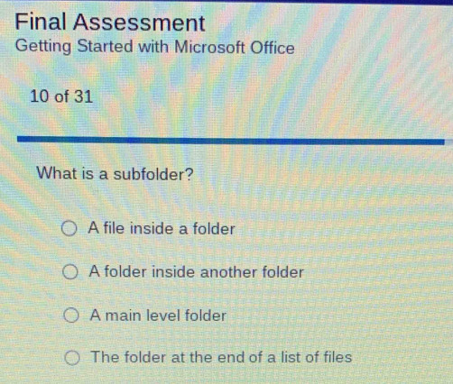 Solved: Final Assessment Getting Started with Microsoft Office 10 of 31 ...