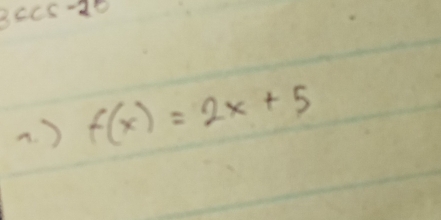 BccS-20 
A. ) f(x)=2x+5