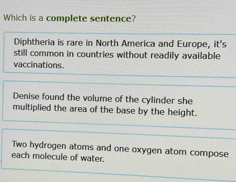 Solved: Which is a complete sentence? Diphtheria is rare in North ...