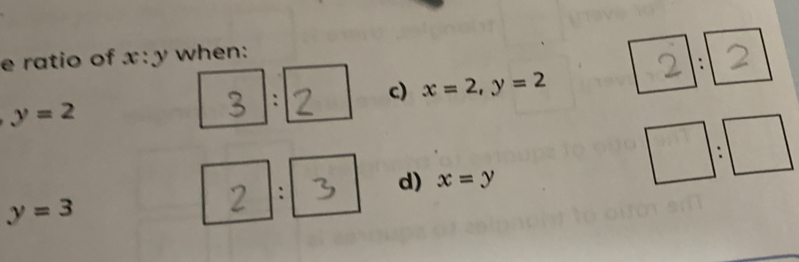 ratio of x:y when:
:
: c) x=2,y=2
y=2
:
d) x=y
y=3