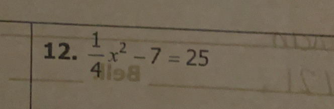  1/4 x^2-7=25