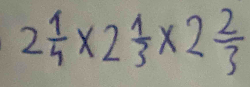 2 1/4 * 2 1/3 * 2 2/3 