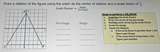 Solved: Draw a dilation of the figure using the orioin as the center of ...