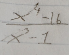  (x^4-16)/x^3-1 