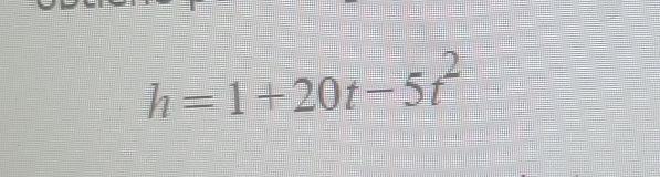 h=1+20t-5t^2