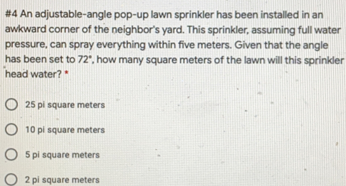 Solved: #4 An adjustable-angle pop-up lawn sprinkler has been installed ...