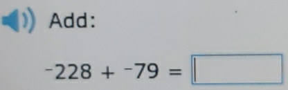 Add:
-228+-79=□