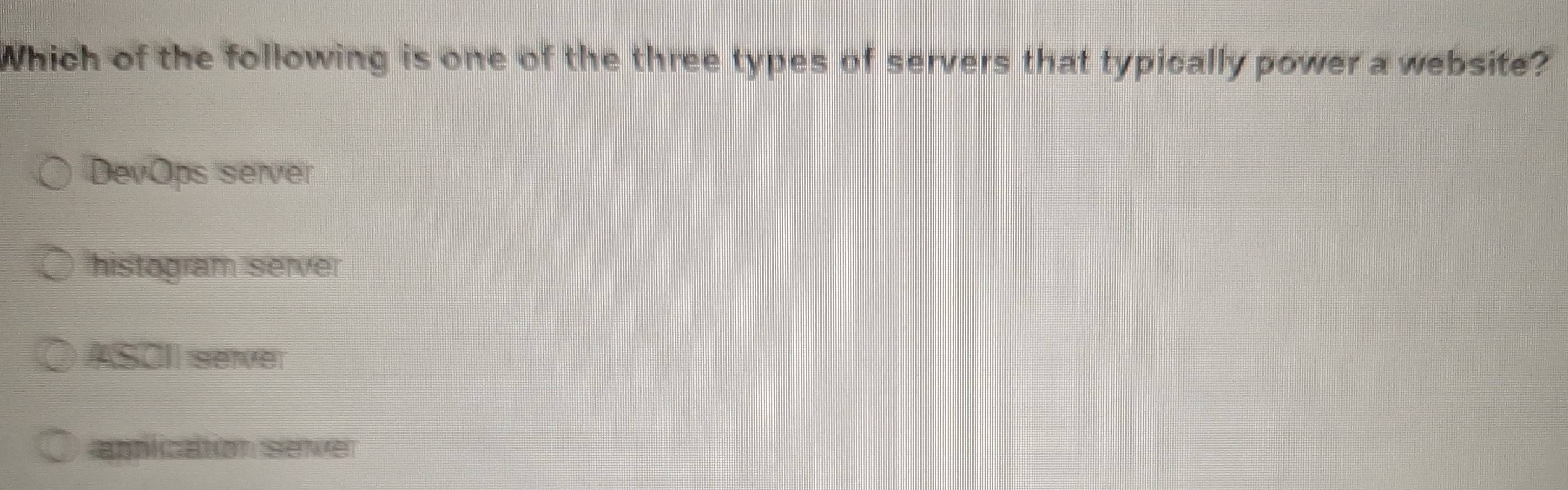 Solved: Which of the following is one of the three types of servers ...