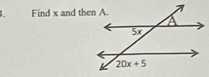 Find x and then A.