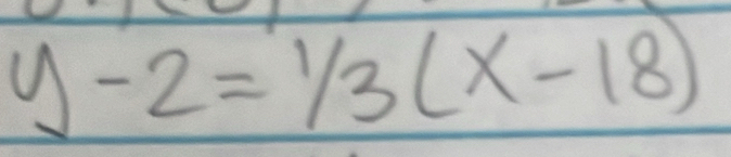 y-2=1/3(x-18)