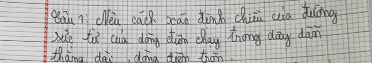 Qāu 7ì Wèn eāch beae dùnnchiāu cua duong 
suè tù cia dōng clān chay hrong dōy dàn 
thana dèi dong diàm thān.