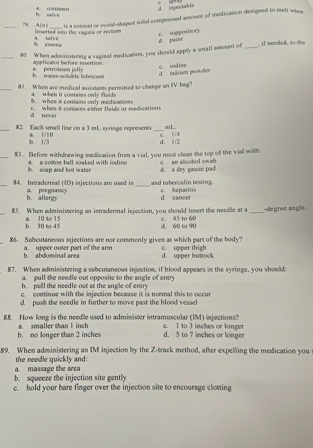 Solved: c spray a. ointment d. injectable b. salve _79. A(n) _ is a ...