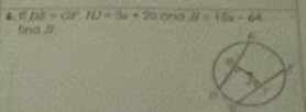 1 DE=GF, HJ=3x+20 ong H=15x-64
fina