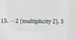 -2 (multiplicity 2), 3