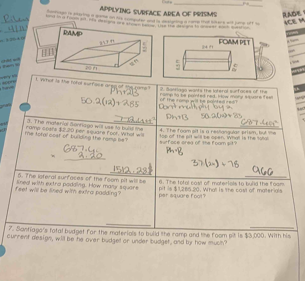 Solved: APPLYING SURFACE AREA OF PRISMS RADE Santiago is playing a game ...