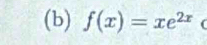 f(x)=xe^(2x) (