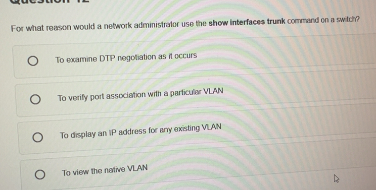 Solved: For what reason would a network administrator use the show ...