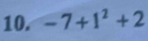 -7+1^2+2