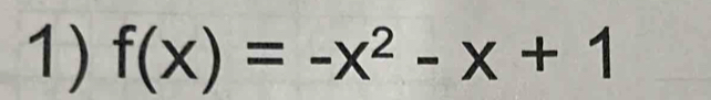 f(x)=-x^2-x+1