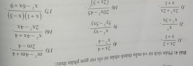 Phân tích tử và mẫu thành nhân tử rồi rút gọn phân thức: 
15) 
1)  (2x+2)/x+1 . 
8)  (2x+4)/x^2-4 .  (m^2-4m+4)/2m-4 . 
2)  x^2/x^2+3x . 
9)  (x^2-xy)/5y^2-5xy . 
16)  (x^2-4x+4)/2x^2-4x . 
3)  (2x^2+2x)/x+1 . 10) frac 20x^2-45(2x+3)^2. 
17)  ((x+1)(x-3))/x^2-6x+9 .