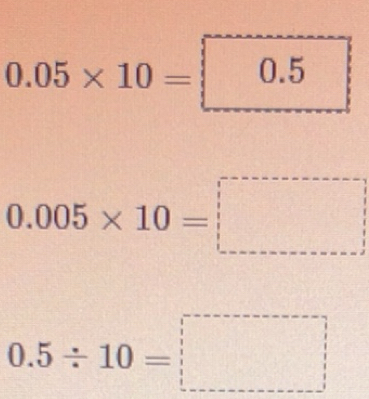 Solved: 0.05* 10= 0.5 0.005* 10= 0.5/ 10= [Math]