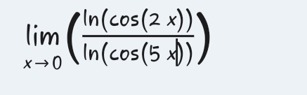 limlimits _xto 0(frac ln (cos (2x))ln (cos (5x)))