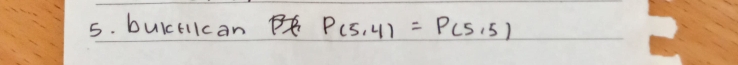 buickllcan P(5,4)=P(5,5)