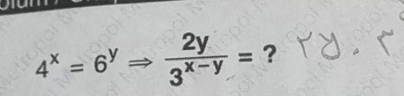 4^x=6^yRightarrow  2y/3^(x-y) = ?