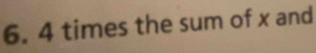 4 times the sum of x and