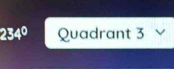 234° Quadrant 3