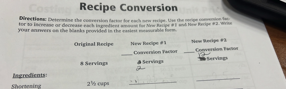 Solved: Recipe Conversion Directions: Determine the conversion factor ...