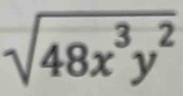 sqrt(48x^3y^2)