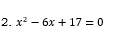 x^2-6x+17=0