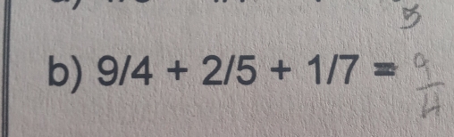 9/4+2/5+1/7=