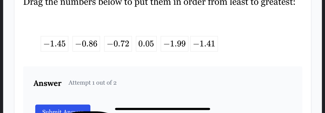 Solved: Drag the numbers below to put them in order from least to ...