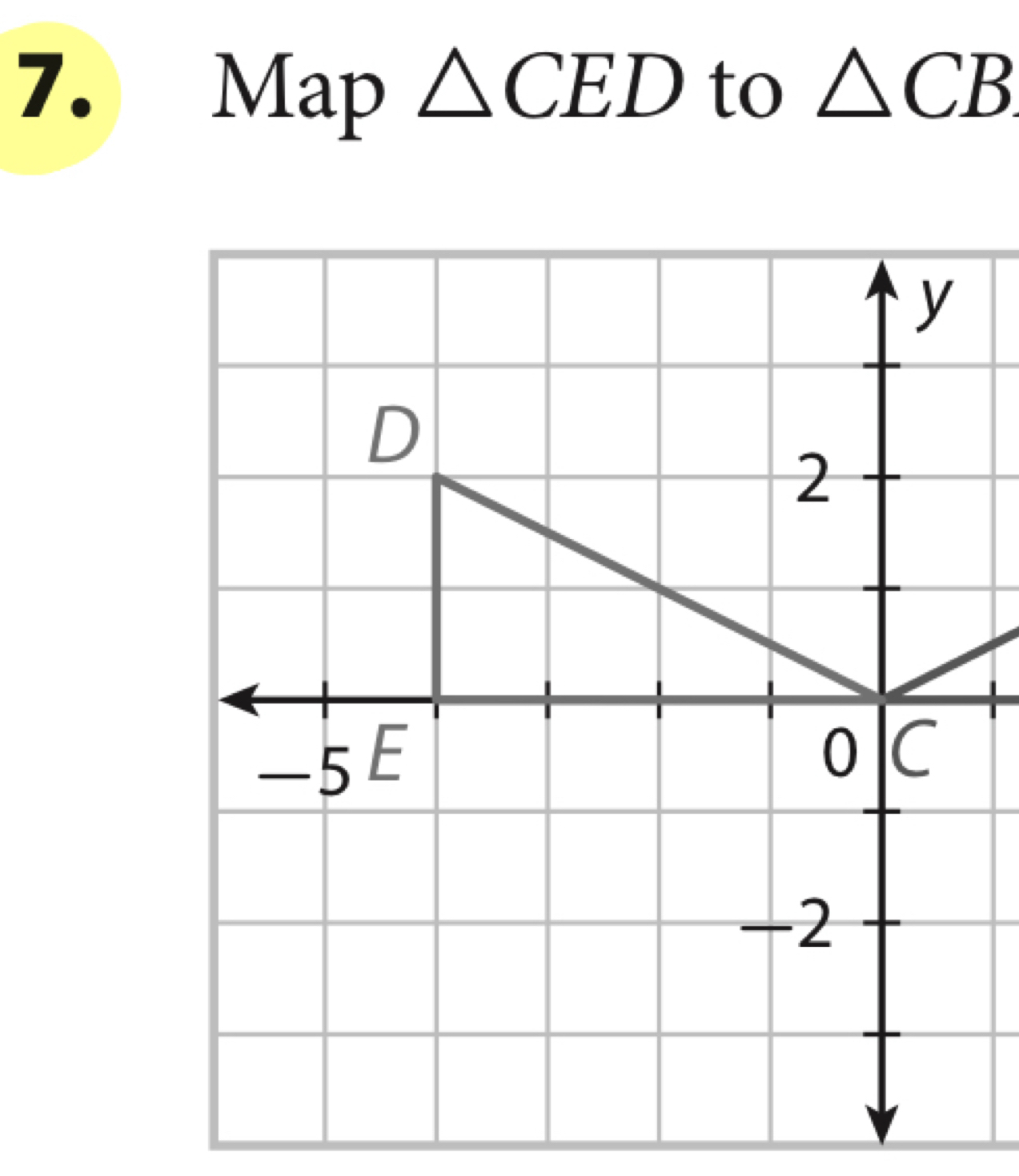 Map △ CED to △ CB