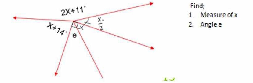 Find;
1. Measure of x
2. Angle e