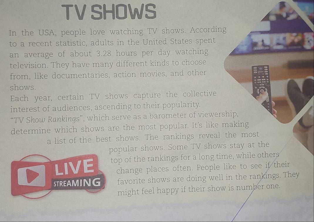 Resuelto:TV SHOWS In the USA, people love watching TV shows. According ...