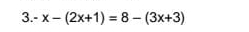 -x-(2x+1)=8-(3x+3)