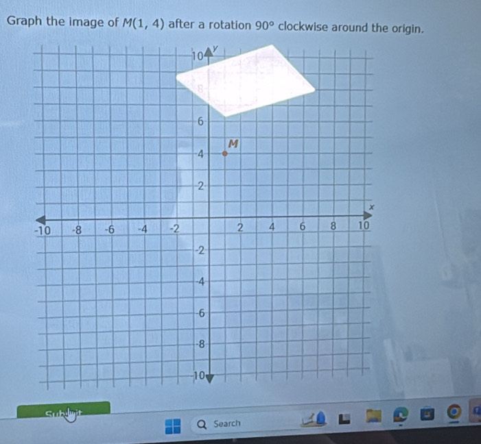 Graph the image of M(1,4) 90°
Subt 
a 
Search