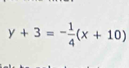 y+3=- 1/4 (x+10)