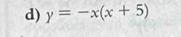 y=-x(x+5)